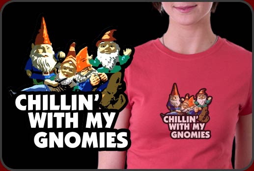 Chillin With My Gnomies