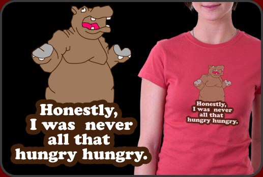 Hungry Hungry Hippos T-shirt- Honestly, I was never all that hungry hungry.