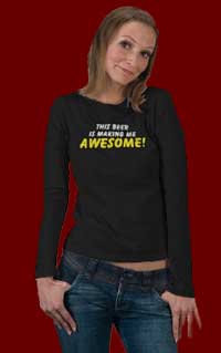 Funny Beer Shirts- This Beer Is Making Me Awesome