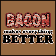Bacon makes everything better shirt