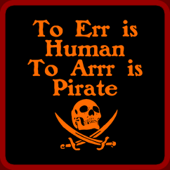 To Err Is Human To Arr Is Pirate