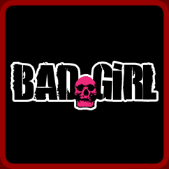 Bad Girl Tee Shirts