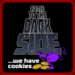 Come To The Dark Side. We Have Cookies!