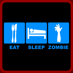 Eat Sleep Zombie
